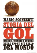 img Mario Sconcerti - Storia del gol (2015)