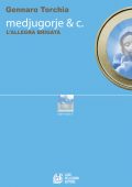 Gennaro Torchia - Medjugorje & C. L'allegra brigata (2021)