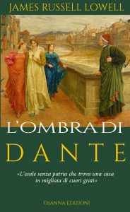 James Russell Lowell – L’ombra di Dante (2021)