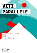 img Simone Marchetti, Lele Rozza - Viti parallele (2021)