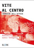 Raffaella Greco Tonegutti - Vite al centro (2021)