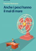img Fausto Romano - Anche i pesci hanno il mal di mare (2017)