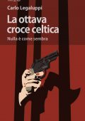 img Carlo Legaluppi - La ottava croce celtica (2017)