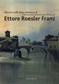Ettore Roesler Franz - Itinerari nella Roma Pittoresca (2012) ITA-ENG