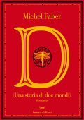Michel Faber - D (Una storia di due mondi) (2021)