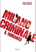 Paolo Roversi - Milano criminale (2011)