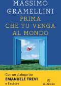Massimo Gramellini - Prima che tu venga al mondo (2021)