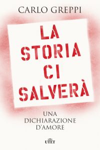 Carlo Greppi – La storia ci salverà (2020)