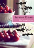 Susanna Tamaro – Più fuoco, più vento (2011)