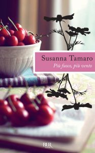 Susanna Tamaro – Più fuoco, più vento (2011)