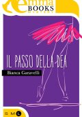 Bianca Garavelli - Il passo della dea (2014)