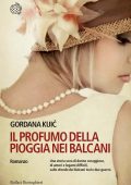 Gordana Kuić - Il profumo della pioggia nei Balcani (2015)