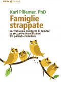 Karl Pillemer, Phd - Famiglie strappate (2021)