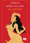 Camila Sosa Villada - Le cattive (2021)