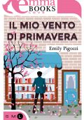 Emily Pigozzi - Il mio vento di primavera (2017)