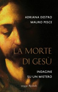 Adriana Destro, Mauro Pesce – La morte di Gesù (2014)