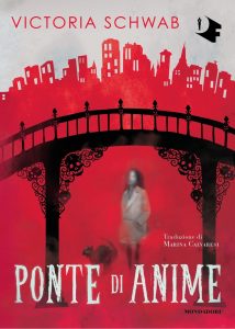 Victoria Schwab – Ponte di anime (2021)