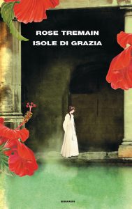 Rose Tremain – Isole di grazia (2021)