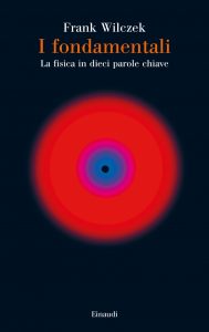Frank Wilczek – I fondamentali (2021)