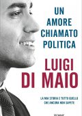 Luigi Di Maio - Un amore chiamato politica (2021)