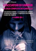 img Colleen Gleason - I cacciatori di vampiri. La saga completa dei Gardella (2012)
