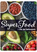 AA.VV. - Superfood. I cibi del benessere (2021)