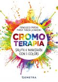 Francesco Padrini, Maria Teresa Lucheroni - Cromoterapia (2021)