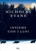 Nicholas Evans - Insieme con i lupi (2012)
