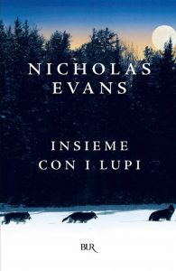 Nicholas Evans – Insieme con i lupi (2012)