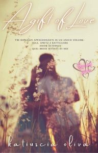 Katiuscia Oliva – A gift of love (2021)