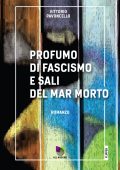 Vittorio Pavoncello - Profumo di fascismo e sali del Mar Morto (2021)