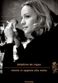 Delphine de Vigan - Niente si oppone alla notte (2012)