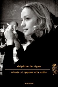 Delphine de Vigan – Niente si oppone alla notte (2012)