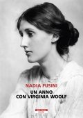Nadia Fusini - Un anno con Virginia Woolf (2021)