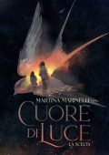 Martina Marinelli - Cuore di luce. La scelta (2021)