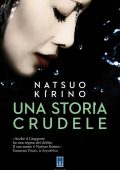 Natsuo Kirino - Una storia crudele (2012)