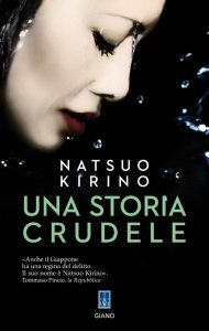 Natsuo Kirino – Una storia crudele (2012)