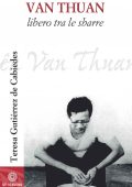 Teresa Gutiérrez de Cabiedes - Van Thuan. Libero tra le sbarre (2018)