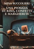 img Mina Buccolieri - Una pioggia di riso, confetti e margherite (2021)