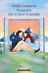 Giulia Lamarca – Prometto che ti darò il mondo (2021)