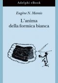 img Eugene N. Marais - L’anima della formica bianca (2021)