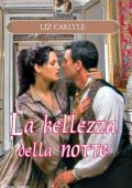 Liz Carlyle - La bellezza della notte (2009)