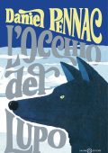 Daniel Pennac - L'occhio del lupo (2021)