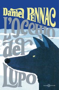 Daniel Pennac – L’occhio del lupo (2021)