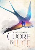 Martina Marinelli - Cuore di luce. L'alba (2020)