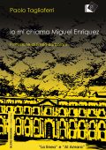Paolo Tagliaferri - Io mi chiamo Miguel Enriquez (2019)