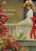 Edith Wharton - Raggi di luna (2015)
