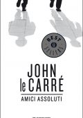 John Le Carré - Amici assoluti (2015)