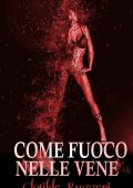 Clotilde Ruggeri - Come fuoco nelle vene (2017)