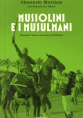 Giancarlo Mazzuca, Gianmarco Walch - Mussolini e i musulmani (2017)
